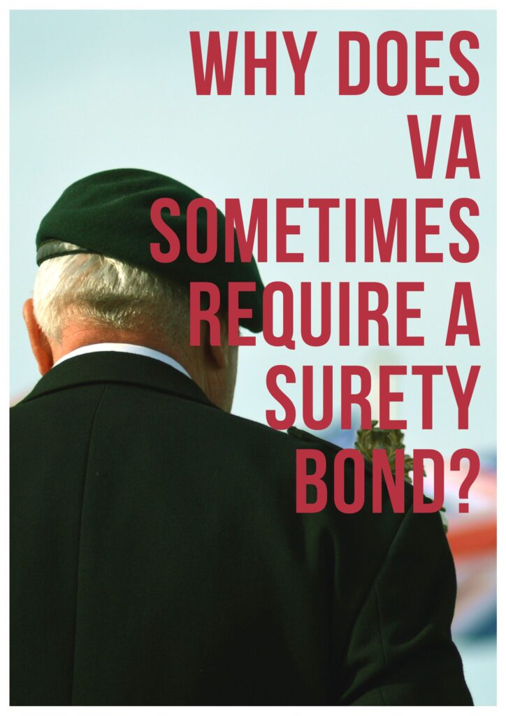 Why does VA sometimes require a surety bond? - An old soldier standing wearing his uniform.